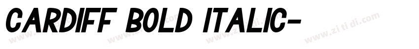 Cardiff Bold Italic字体转换 Cardiff Bold Italic字体转换